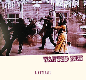 Cover de l'album Wanted Men de l'Attirail