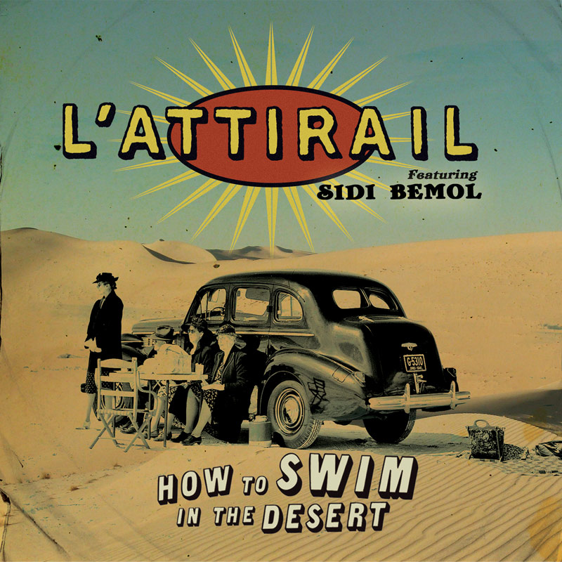 Cover de l'album How To Swim In The Desert de l'Attirail