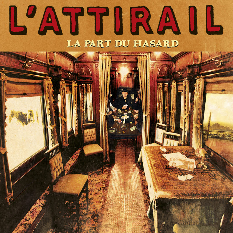Cover de l'album La Part Du Hasard de l'Attirail